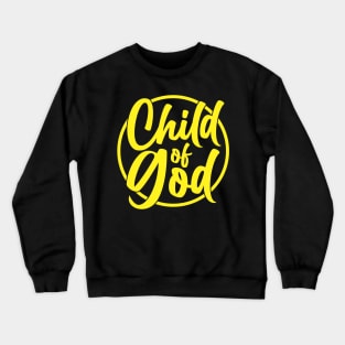 Child Of God Crewneck Sweatshirt